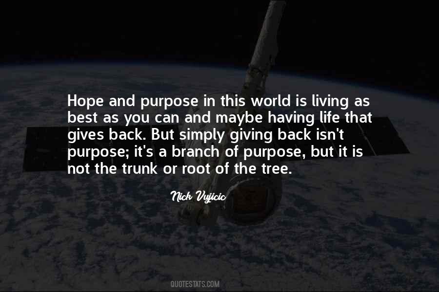 Quotes About Purpose Of Living #395856