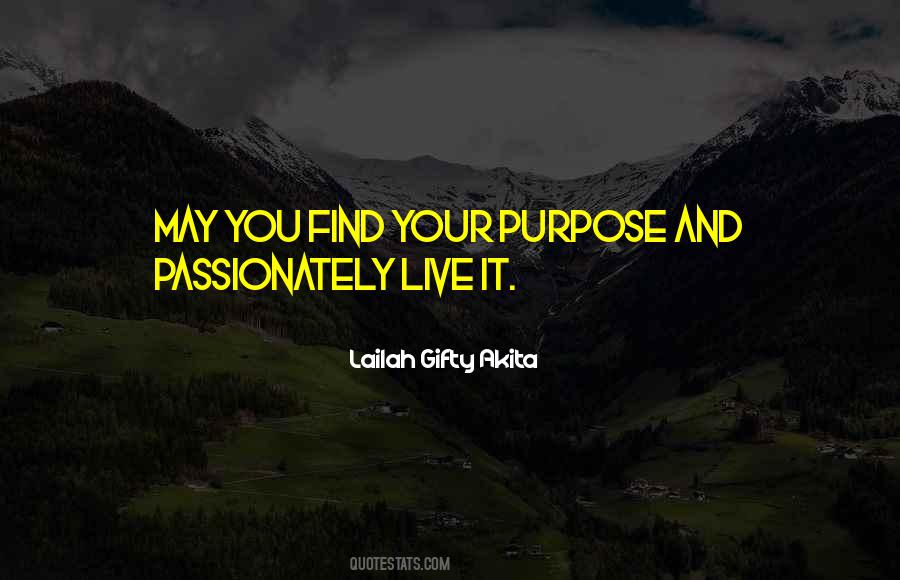Quotes About Purpose Of Living #554663