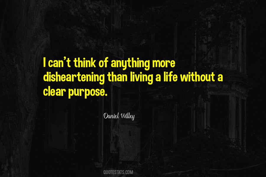 Quotes About Purpose Of Living #615289