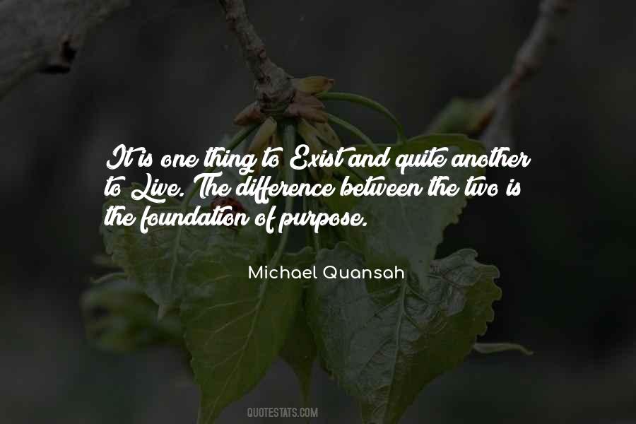 Quotes About Purpose Of Living #624332
