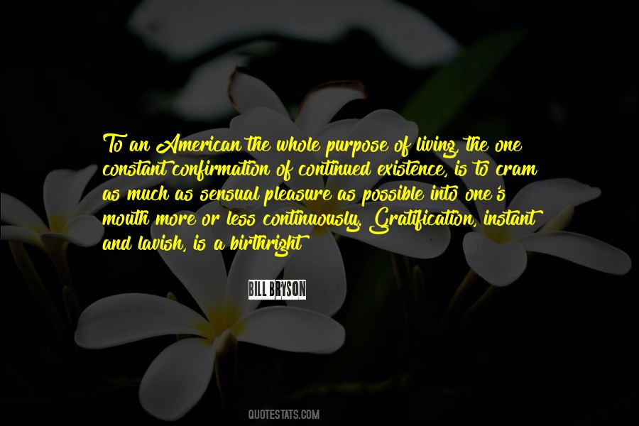 Quotes About Purpose Of Living #782847