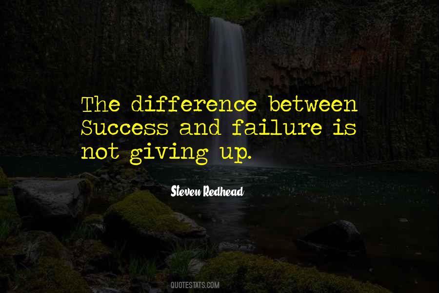 Quotes About The Difference Between Success And Failure #38976
