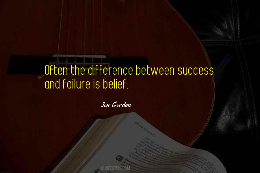 Quotes About The Difference Between Success And Failure #708362