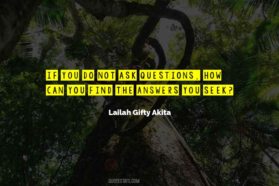 Quotes About Seeking Answers #1154916