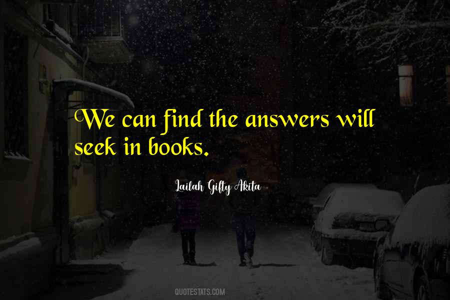 Quotes About Seeking Answers #136058