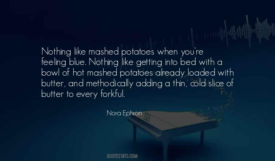 Quotes About Mashed Potatoes #825430