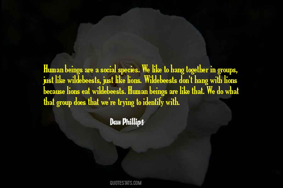 Quotes About Social Groups #1720657