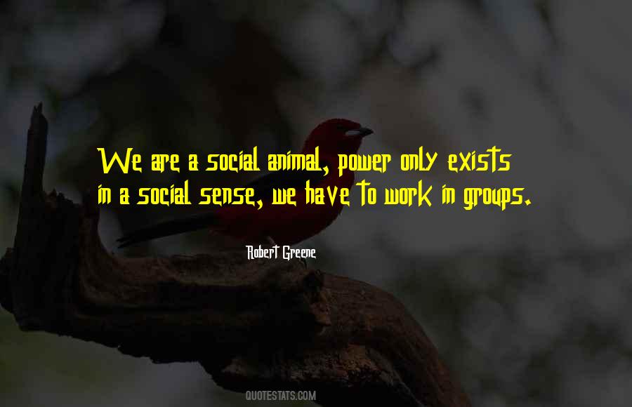 Quotes About Social Groups #885533