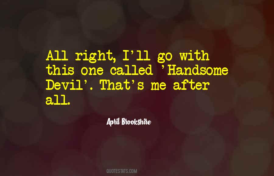 Quotes About A Handsome Devil #311141