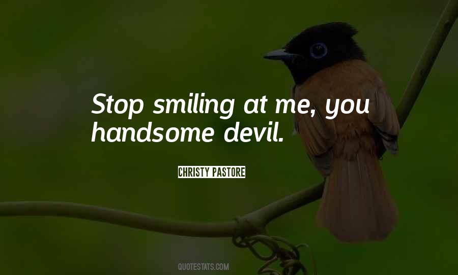 Quotes About A Handsome Devil #690728