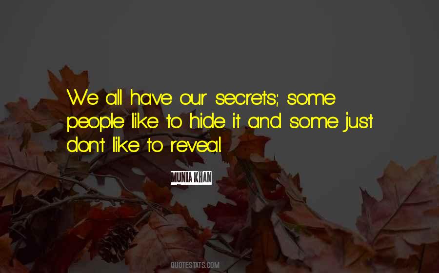 Quotes About Hidden Secrets #1364460