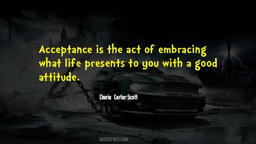 Quotes About Embracing Life #1104125