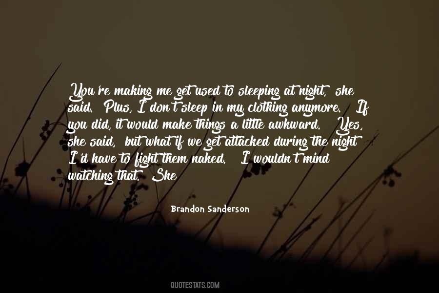 Quotes About Watching Someone Sleep #1011089