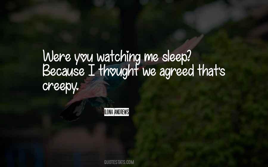Quotes About Watching Someone Sleep #1222067