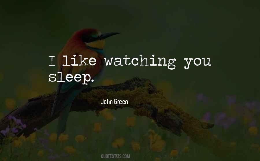 Quotes About Watching Someone Sleep #379307