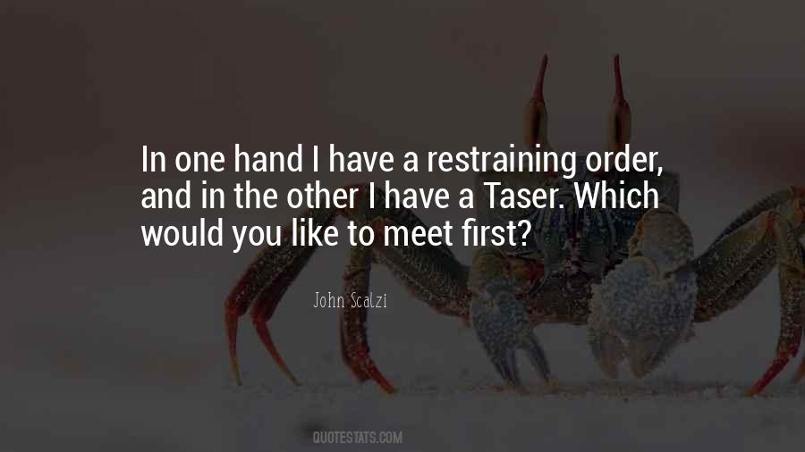 Quotes About Restraining #1388263