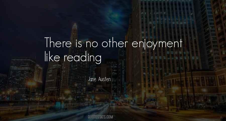 Quotes About Reading For Enjoyment #73718