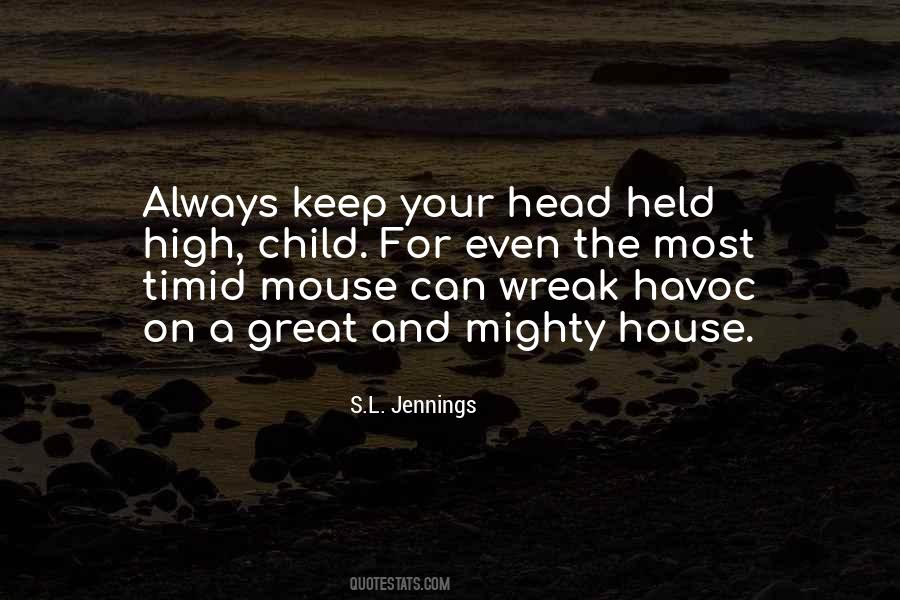 Quotes About Head Held High #1020786