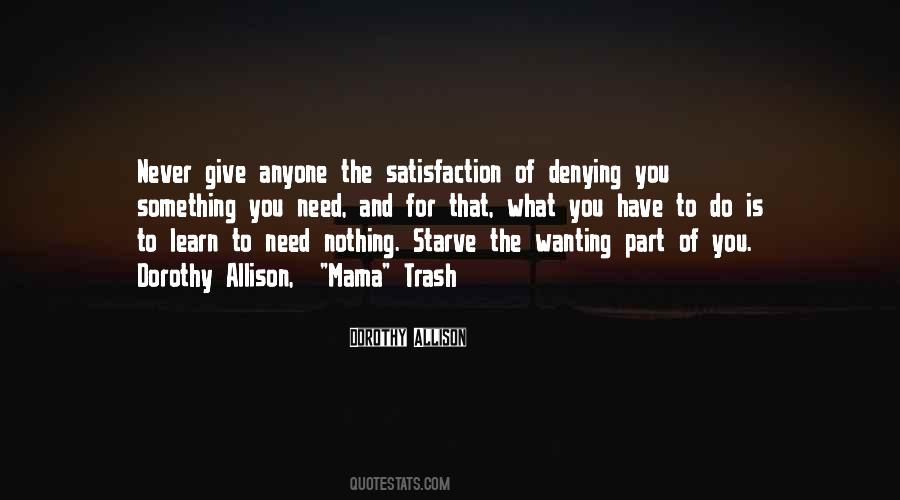 Quotes About Wanting Something For Nothing #155177
