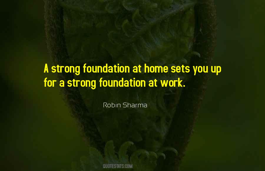 Quotes About Strong Foundation #532237