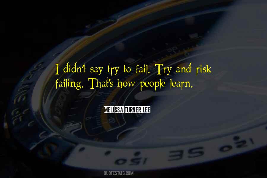 Quotes About Failing To Try #1044832