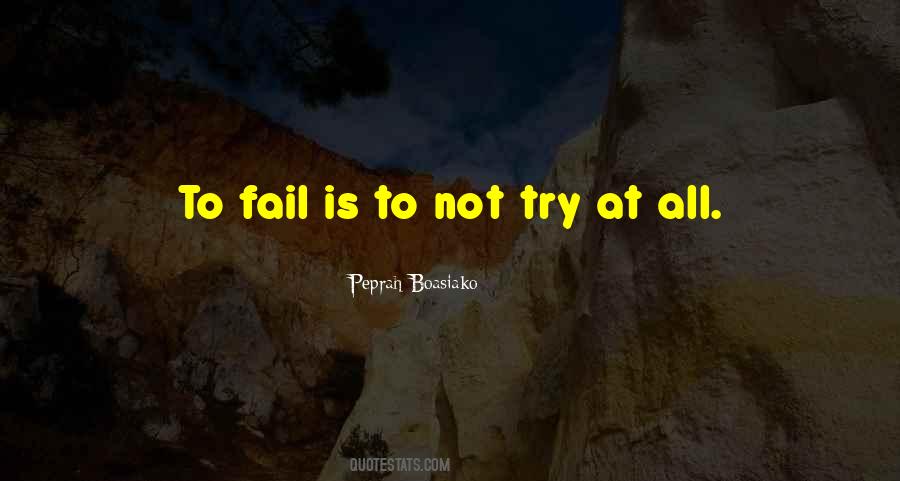 Quotes About Failing To Try #653388