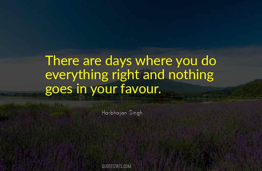 There Are Days Quotes #57257