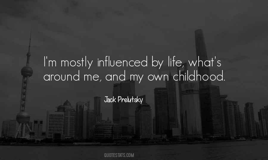 Quotes About Own Childhood #293066