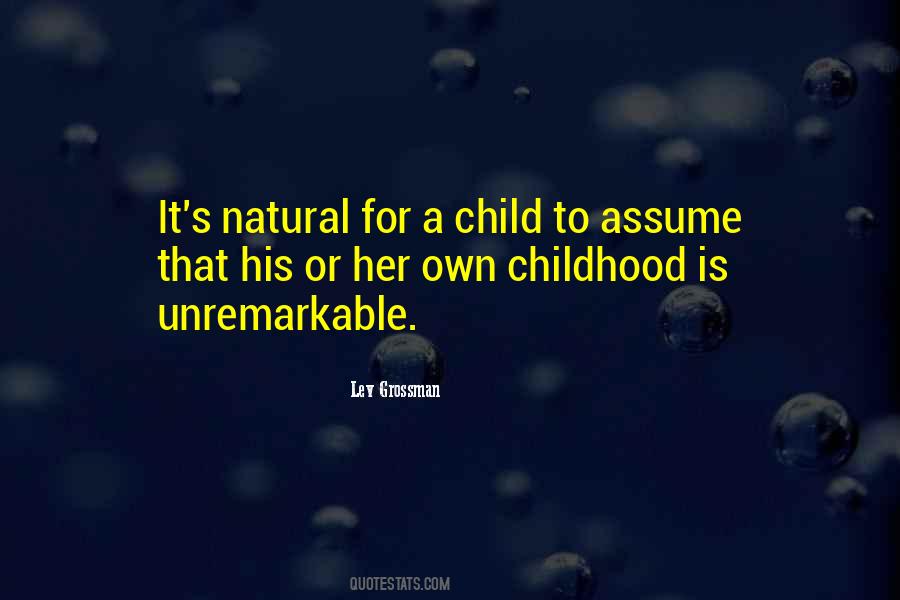 Quotes About Own Childhood #416513