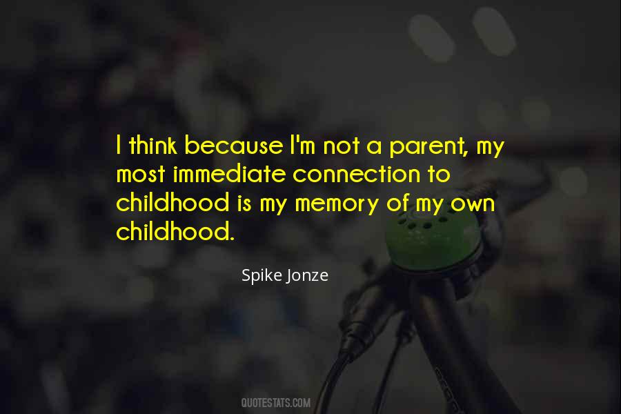 Quotes About Own Childhood #776519