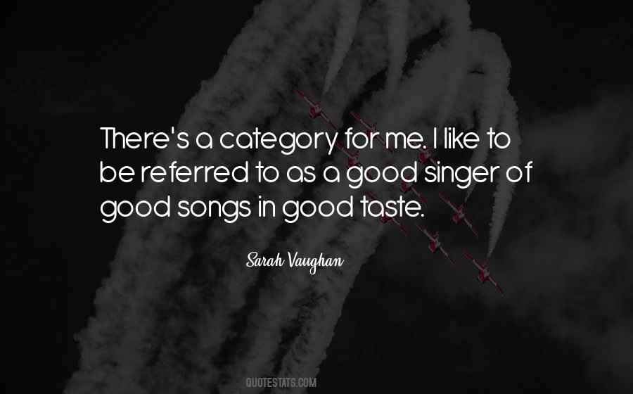 Quotes About A Good Singer #1308858