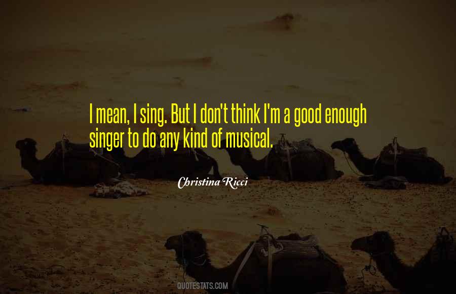 Quotes About A Good Singer #283587