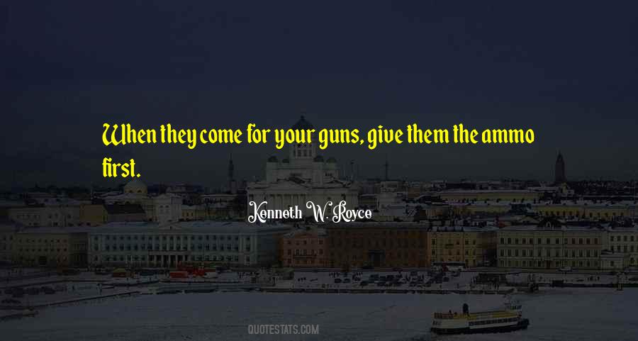 Quotes About Guns And Ammo #416622