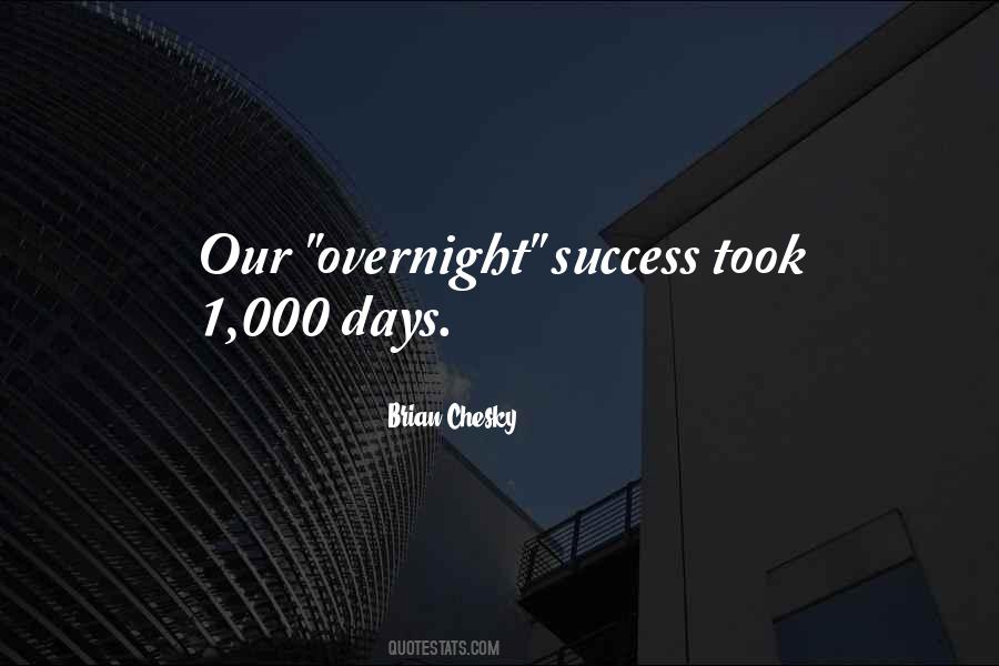 Quotes About Overnight Success #1593505