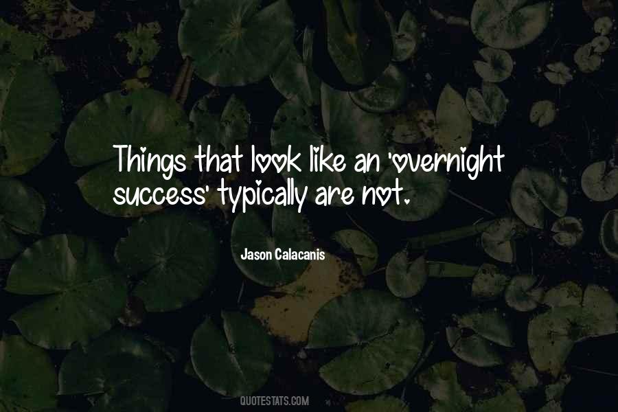 Quotes About Overnight Success #1704511