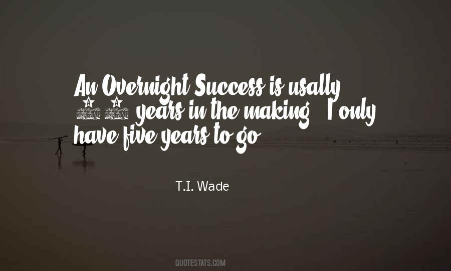 Quotes About Overnight Success #172741