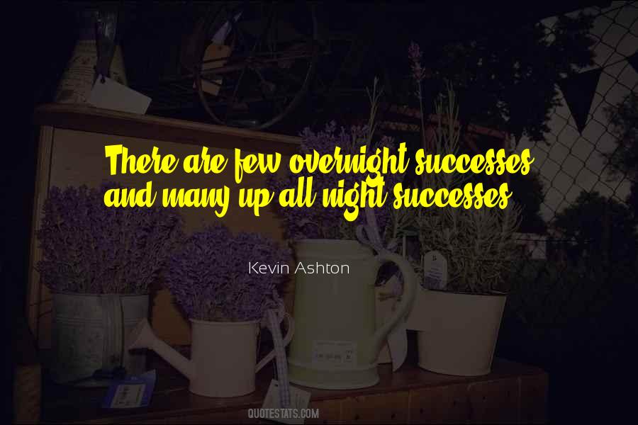 Quotes About Overnight Success #500612