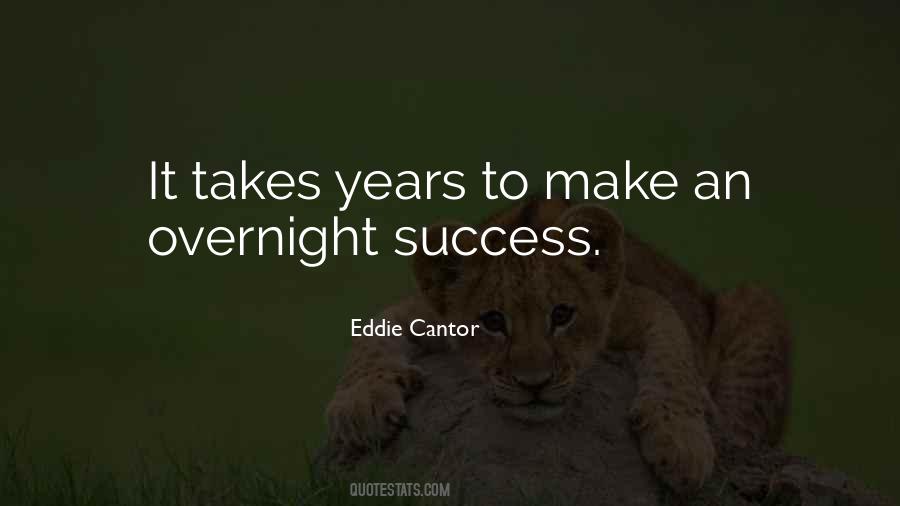 Quotes About Overnight Success #915789