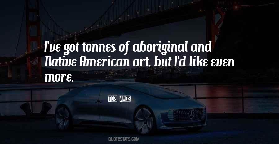 Aboriginal Art Quotes #379600