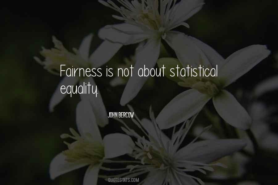 Quotes About Fairness And Equality #499985