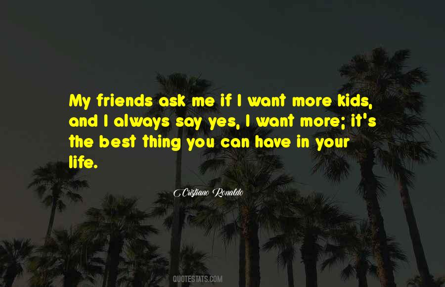 Quotes About If You Want Me In Your Life #903345