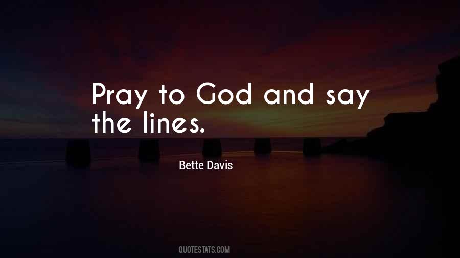 Quotes About Pray To God #1319470