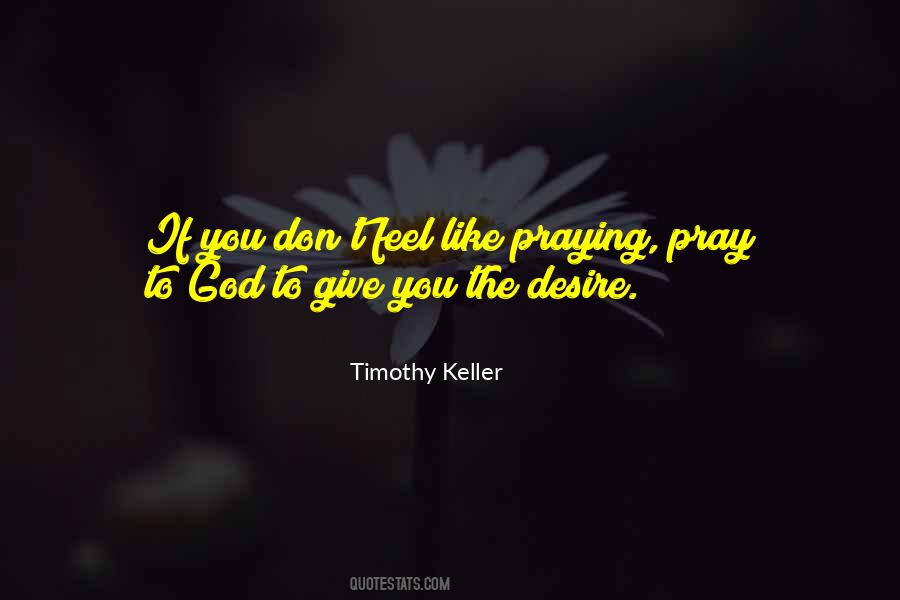 Quotes About Pray To God #1499179