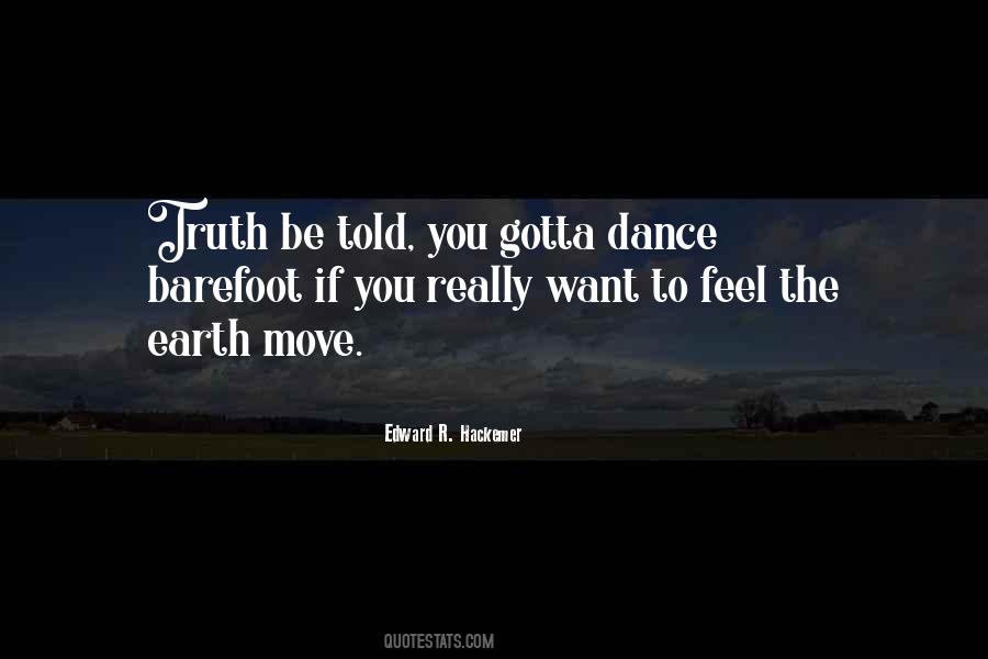 You Gotta Dance Quotes #849674