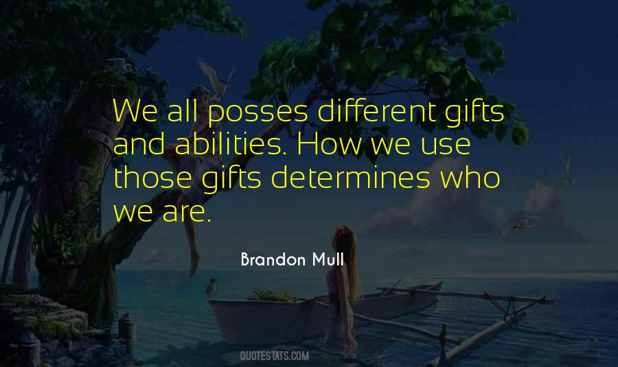 Gifts And Abilities Quotes #384342