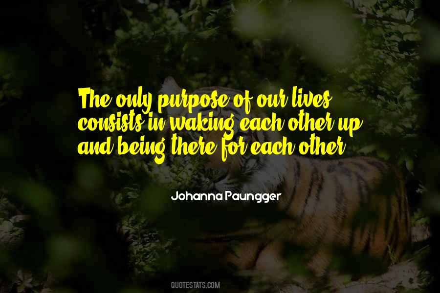 Quotes About Meaning And Purpose Of Life #1207889