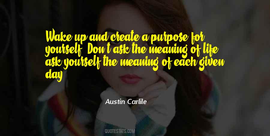 Quotes About Meaning And Purpose Of Life #871519