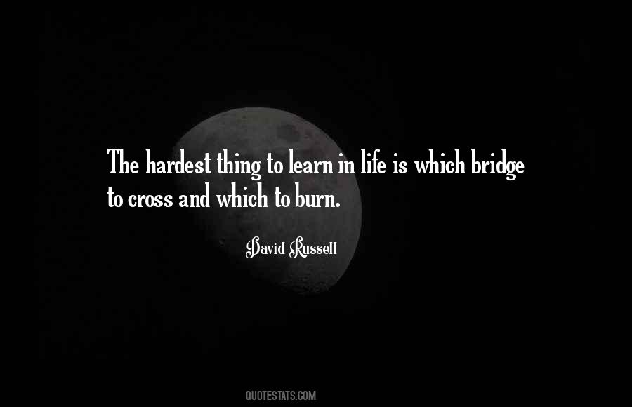Hardest Thing To Learn In Life Quotes #1406484