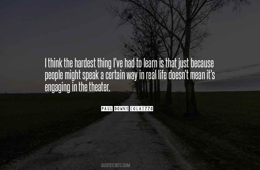 Hardest Thing To Learn In Life Quotes #239220