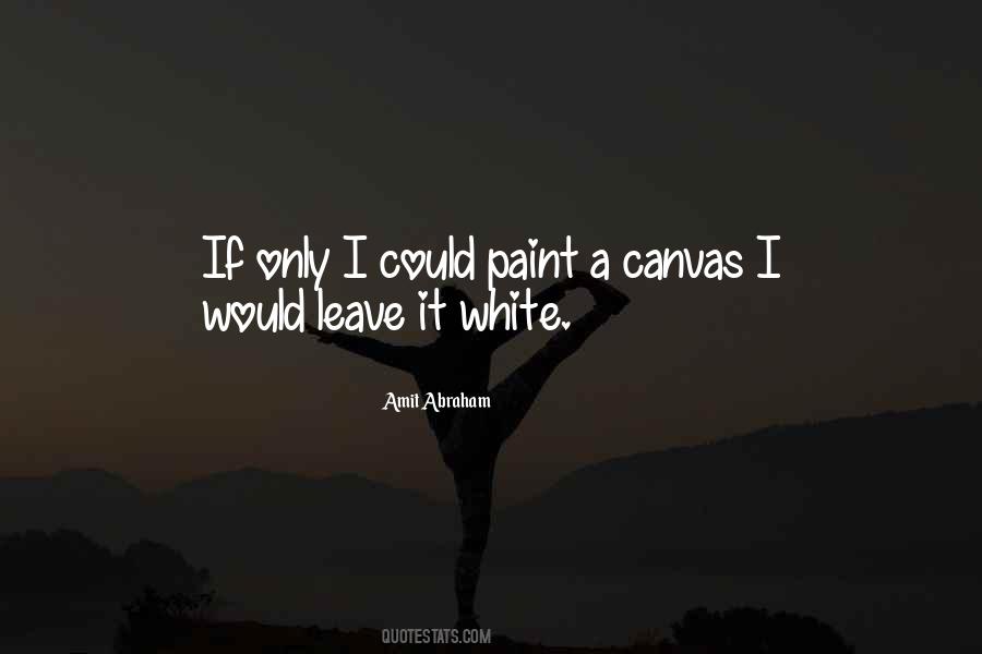 Quotes About White Canvas #1238788